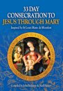 33 Day Consecration to Jesus through Mary