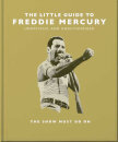 The Little Guide To Freddie Mercury