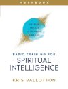 Basic Training for Spiritual Intelligence – Develop the Art of Thinking Like God