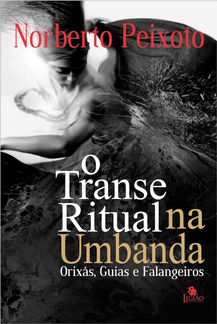 Transe ritual na umbanda, O: orixás, guias e falangeiros