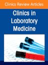 Strategic Leadership in Laboratory Medicine: Navigating Belonging, Resilience, and Organizational Culture, An Issue of the Clinics in Laboratory Medicine