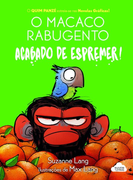 O Macaco Rabugento Novela Gráfica 1: Acabado de Espremer!