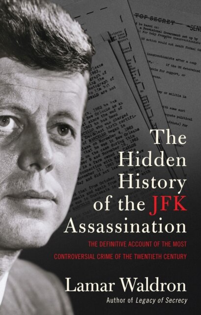 The Hidden History of the JFK Assassination