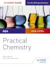 AQA A-level Chemistry Student Guide: Practical Chemistry