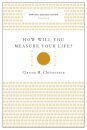 How Will You Measure Your Life? (Harvard Business Review Classics)