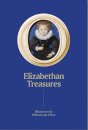 Elizabethan Treasures: Miniatures by Hilliard and Oliver