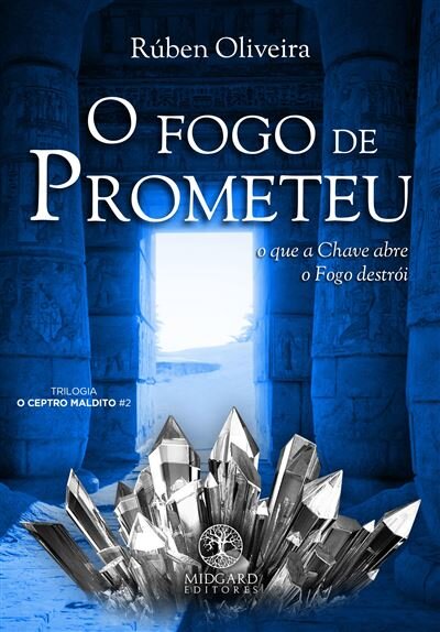 O Fogo de Prometeu - Trilogia O Ceptro Maldito N.º 2