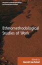 Routledge Revivals: Ethnomethodological Studies of Work (1986)