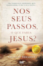 Nos Seus Passos, O Que Faria Jesus?
