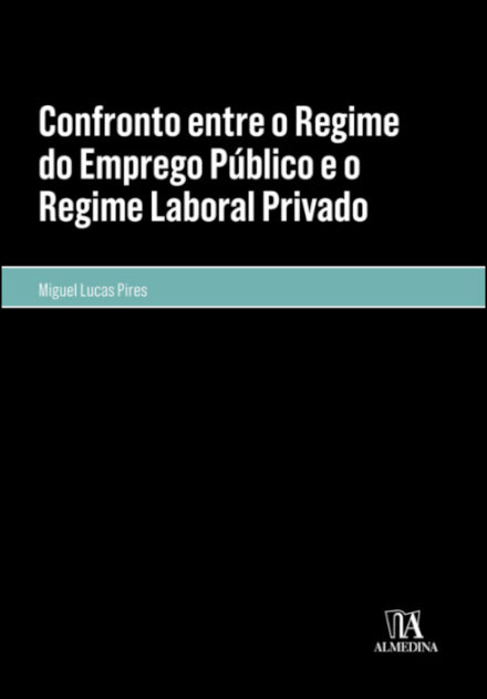 Confronto entre o Regime do Emprego Público e o Regime Laboral Privado