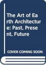 The Art of Earth Architecture