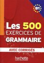 500 Ex.Grammaire B1 Livre+Corriges