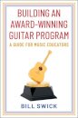 Building an Award-Winning Guitar Program