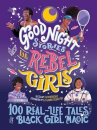 Good Night Stories For Rebel Girls: 100 Real-Life