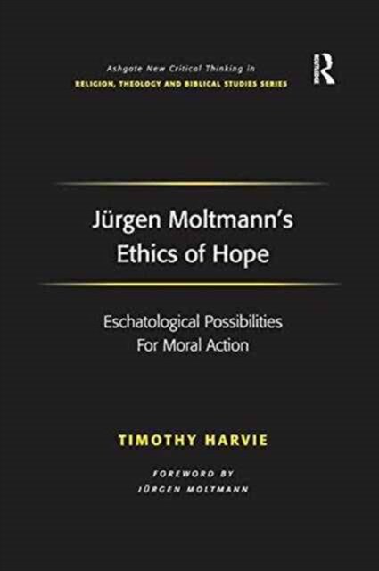 Jurgen Moltmann's Ethics of Hope