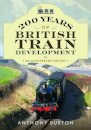 200 Years of British Train Development