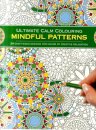 Ultimate Calm Colouring: Mindful Patterns