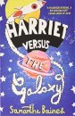 Harriet Versus The Galaxy