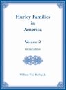 Hurley Families in America, Volume Two, Revised Edition