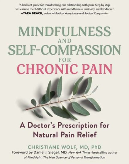 Mindfulness and Self-Compassion for Chronic Pain