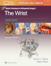 Master Techniques in Orthopaedic Surgery: The Wrist: Print + eBook with Multimedia