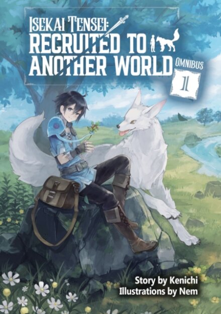 Isekai Tensei: Recruited to Another World: Omnibus 1 (Light Novel)