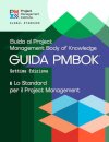 A Guide to the Project Management Body of Knowledge (PMBOK® Guide) – Seventh Edition and The Standard for Project Management (ITALIAN)
