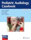 Pediatric Audiology Casebook
