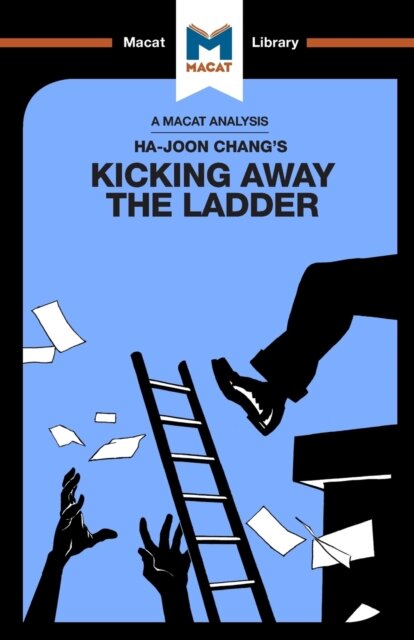 An Analysis of Ha-Joon Chang's Kicking Away the Ladder