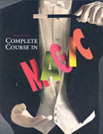 Mark Wilson's Complete Course in Magic