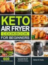Keto Air Fryer Cookbook for Beginners