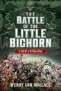 The Battle of the Little Big Horn