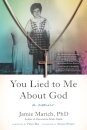 You Lied to Me About God