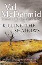Killing the Shadows