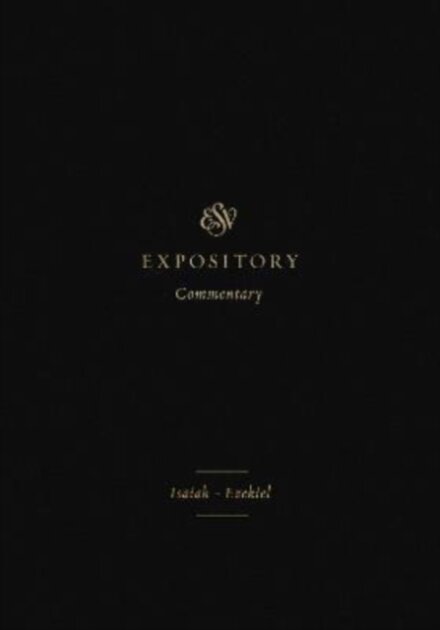 ESV Expository Commentary