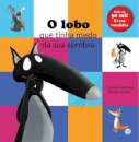 O Lobo Que Tinha Medo Da Sua  Sombra