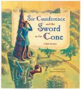 Sir Cumference and the Sword in the Cone