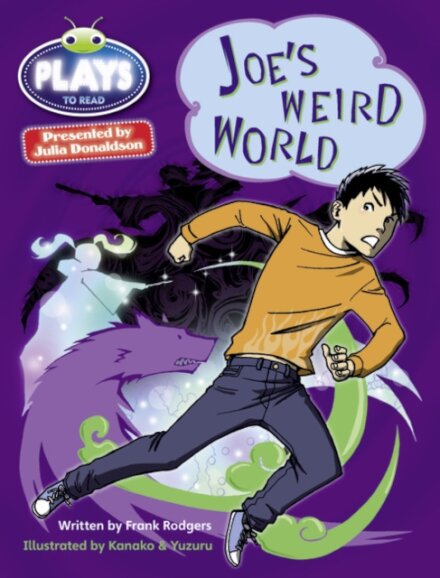 Julia Donaldson Plays Blue (KS2)/4B-4A Joe's Weird World