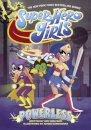 Dc Super Hero Girls: Powerless