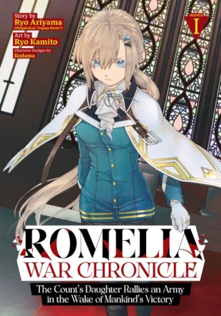 Romelia War Chronicle: The Count's Daughter Rallies an Army in the Wake of Mankind's Victory (Manga) Vol. 1
