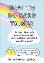 How to Do Hard Things