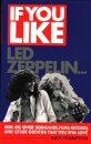 If You Like LED Zeppelin...