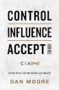 Control, Influence, Accept (For Now)