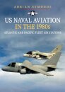 US Naval Aviation in the 1980s: Atlantic and Pacific Fleet Air Stations