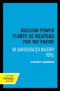 Nuclear Power Plants as Weapons for the Enemy