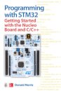 Programming with STM32: Getting Started with the Nucleo Board and C/C++