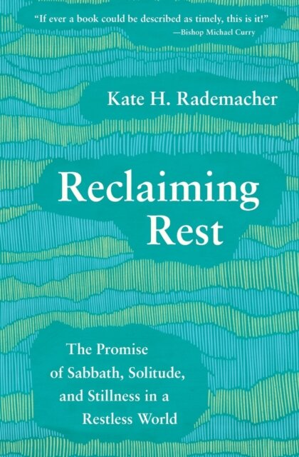 Reclaiming Rest