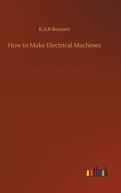 How to Make Electrical Machines
