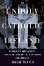 Unholy Catholic Ireland