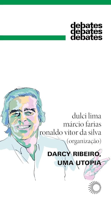 Darcy Ribeiro, Uma Utopia